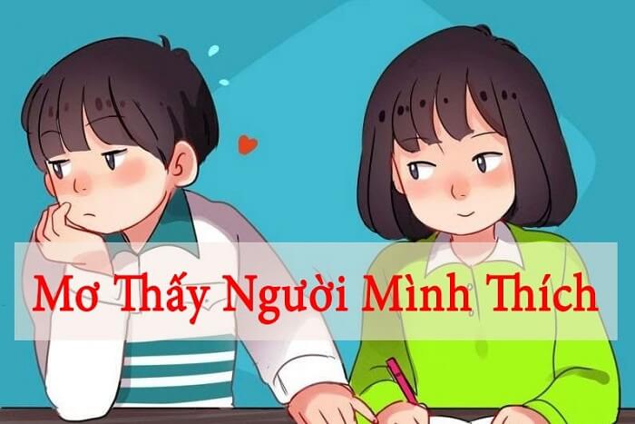 Nằm mơ thấy Crush có điềm báo gì? Đánh đề số nào may mắn? 2 Nằm mơ thấy crush thích mình